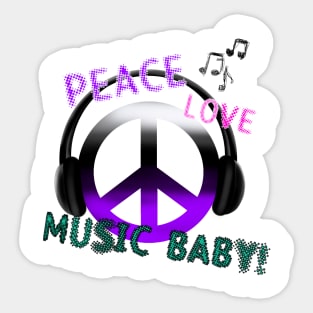 PEACE, LOVE, MUSIC BABY,PEACE SYMBOL Sticker